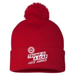 Trump Is A Scab Uaw Vote Kamala Harris 2024 Election Pom Pom 12in Knit Beanie