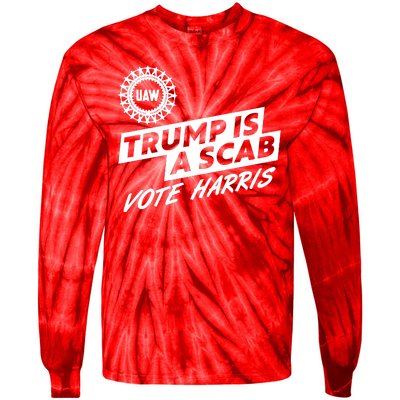 Trump Is A Scab Uaw Vote Kamala Harris 2024 Election Tie-Dye Long Sleeve Shirt