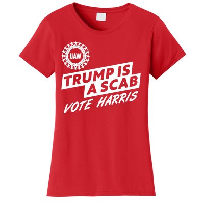 Trump Is A Scab Uaw Vote Kamala Harris 2024 Election Women's T-Shirt