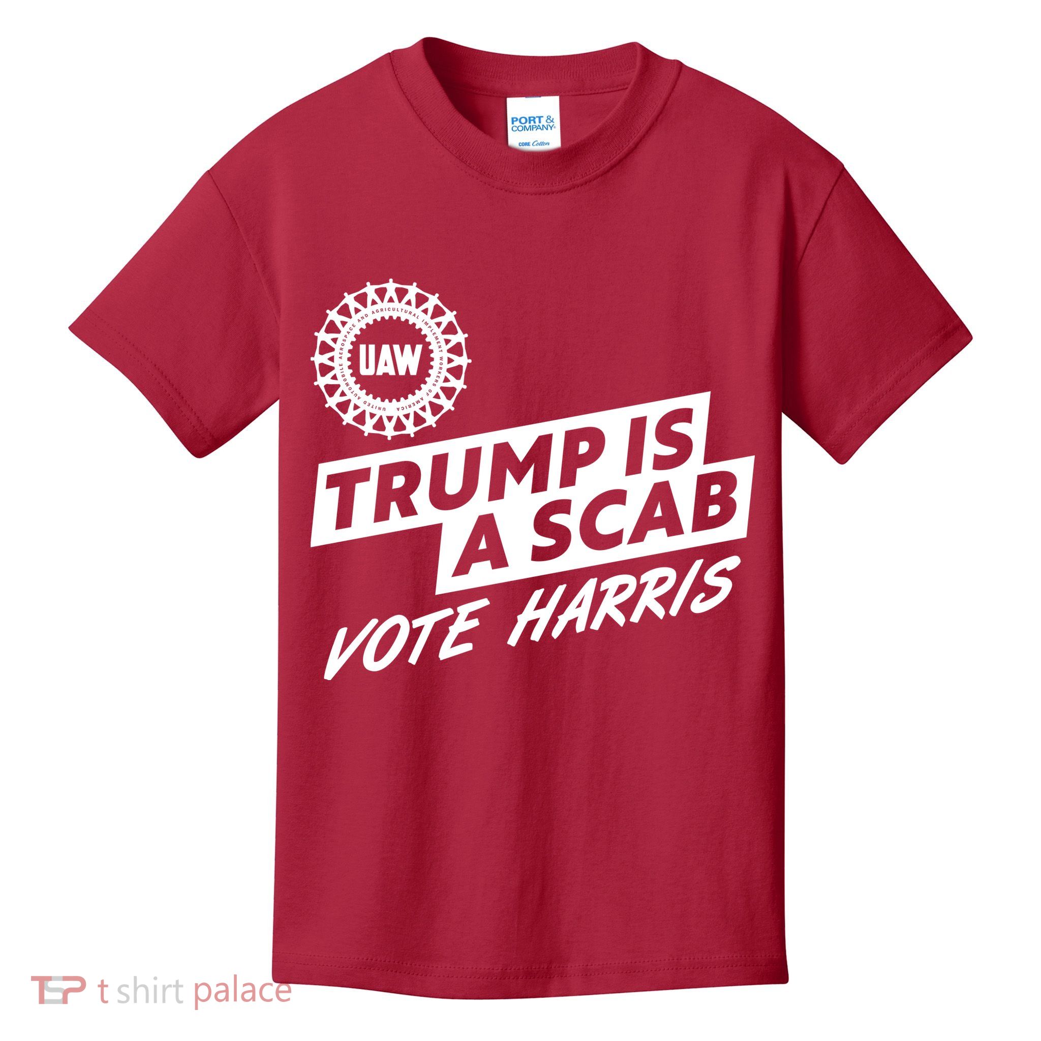 Trump Is A Scab Uaw Vote Kamala Harris 2024 Election Kids T-Shirt