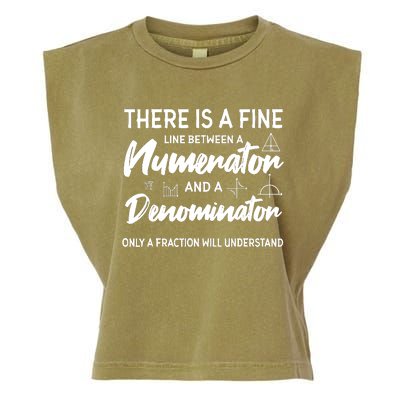 There Is A Fine Line Between A Numerator Math Mathematician Garment-Dyed Women's Muscle Tee