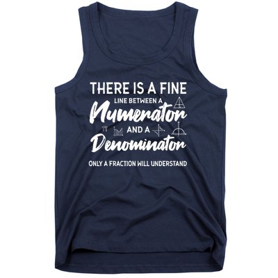 There Is A Fine Line Between A Numerator Math Mathematician Tank Top