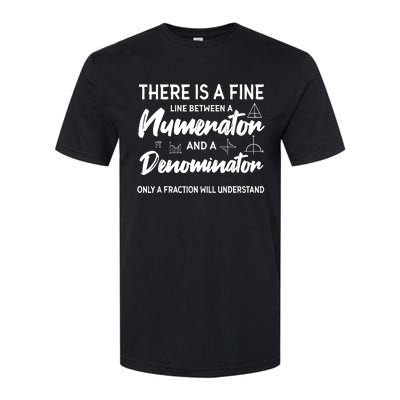 There Is A Fine Line Between A Numerator Math Mathematician Softstyle CVC T-Shirt