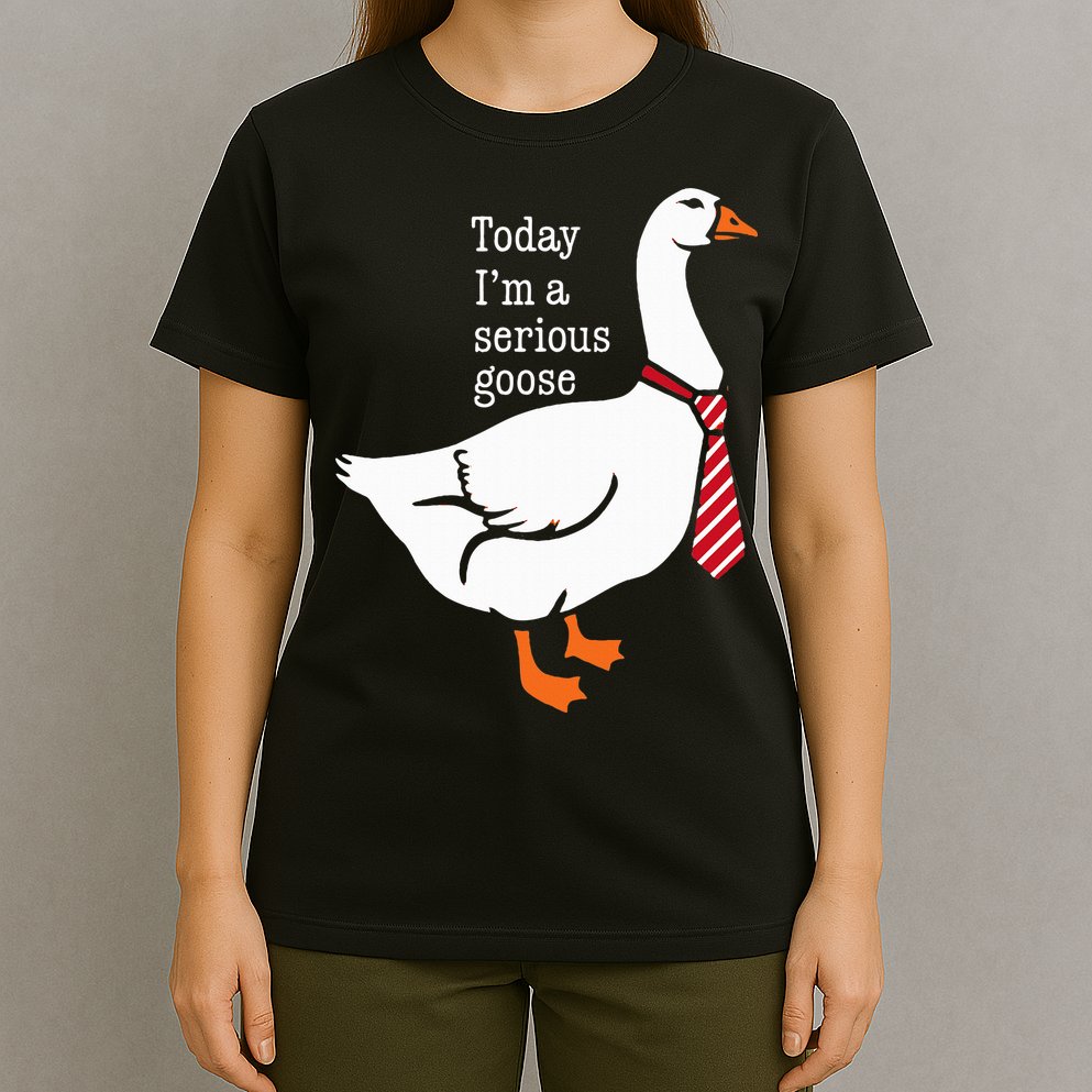 Today IM A Serious Goose Funny Cute Goose T-Shirt
