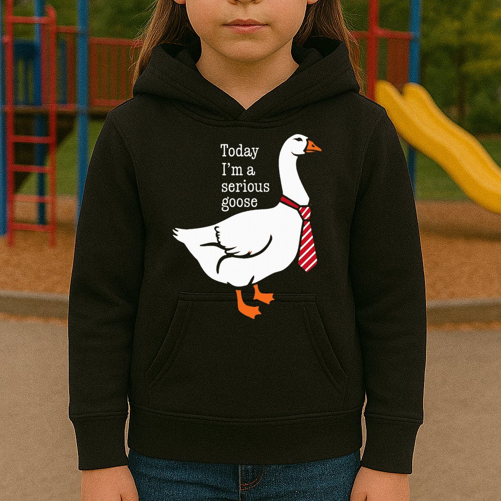 Today IM A Serious Goose Funny Cute Goose Kids Hoodie