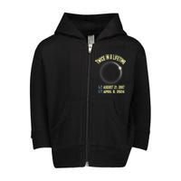 Twice In A Lifetime Solar Eclipse 2024 Total Eclipse Toddler Zip Fleece Hoodie