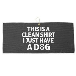 This Is A Clean I Just Have A Dog Funny Dog Hair Joke Large Microfiber Waffle Golf Towel