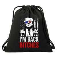 Trump IM Back Bitches Take Ameircan Great Again Drawstring Bag