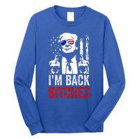 Trump IM Back Bitches Take Ameircan Great Again Long Sleeve Shirt