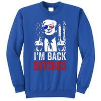 Trump IM Back Bitches Take Ameircan Great Again Sweatshirt