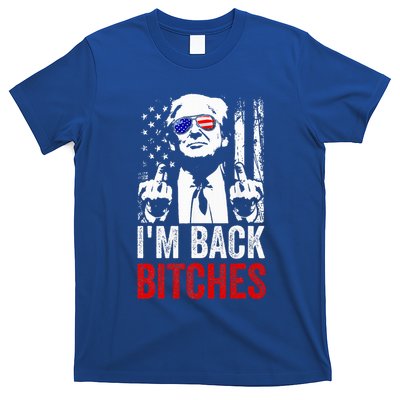 Trump IM Back Bitches Take Ameircan Great Again T-Shirt