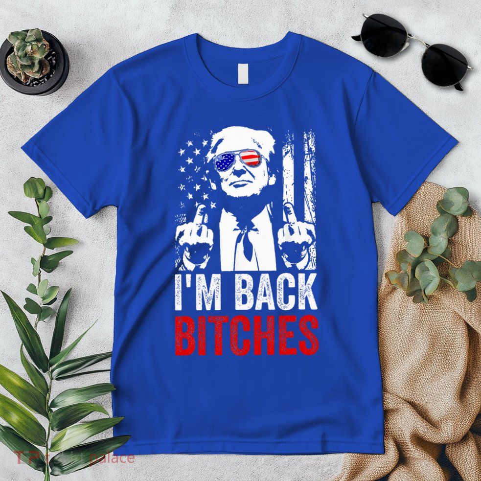 Trump IM Back Bitches Take Ameircan Great Again Premium T-Shirt