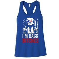 Trump IM Back Bitches Take Ameircan Great Again Women's Racerback Tank