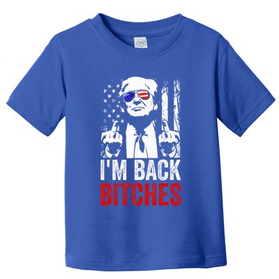 Trump IM Back Bitches Take Ameircan Great Again Toddler T-Shirt