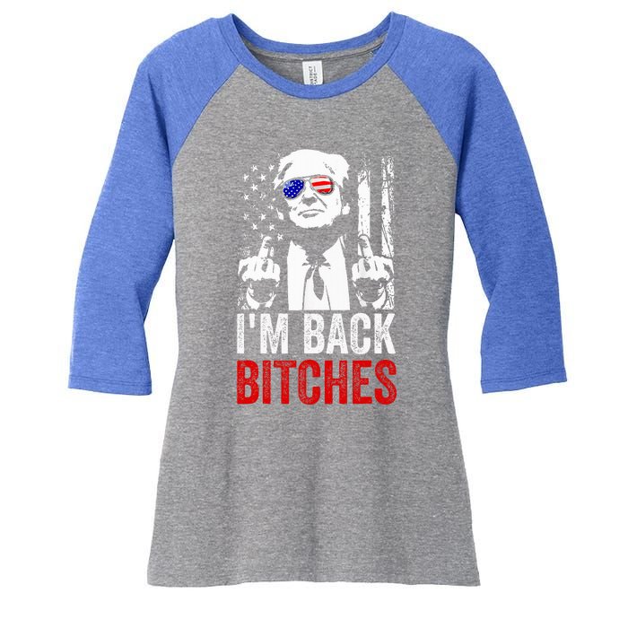 Trump IM Back Bitches Take Ameircan Great Again Women's Tri-Blend 3/4-Sleeve Raglan Shirt