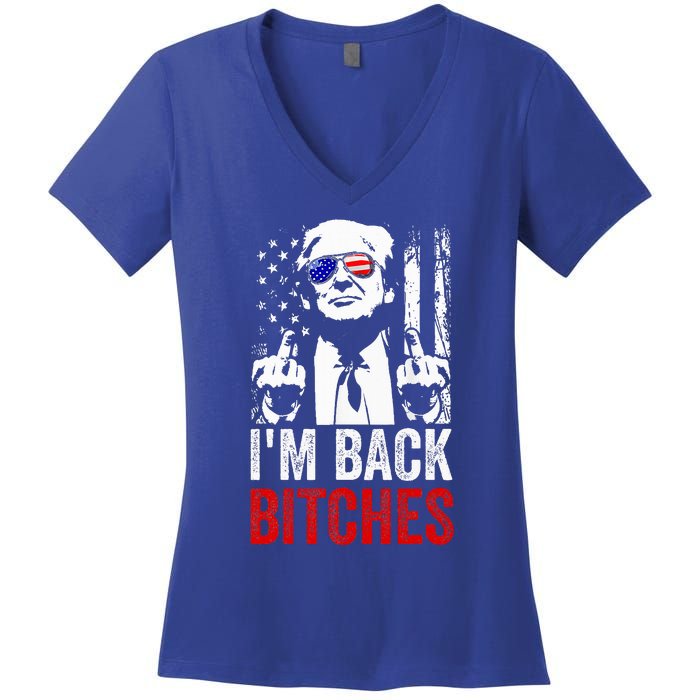 Trump IM Back Bitches Take Ameircan Great Again Women's V-Neck T-Shirt