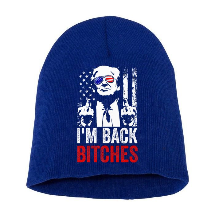Trump IM Back Bitches Take Ameircan Great Again Short Acrylic Beanie