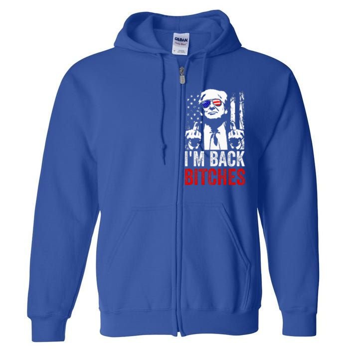 Trump IM Back Bitches Take Ameircan Great Again Full Zip Hoodie