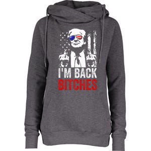 Trump IM Back Bitches Take Ameircan Great Again Womens Funnel Neck Pullover Hood