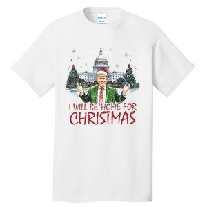 Trump ILl Be Home For Christmas Funny Xmas Tall T-Shirt