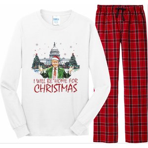 Trump ILl Be Home For Christmas Funny Xmas Long Sleeve Pajama Set