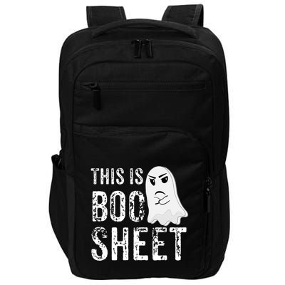 This Is Boo Sheet Bull Shit Halloween Ghost Gift Present Impact Tech Backpack