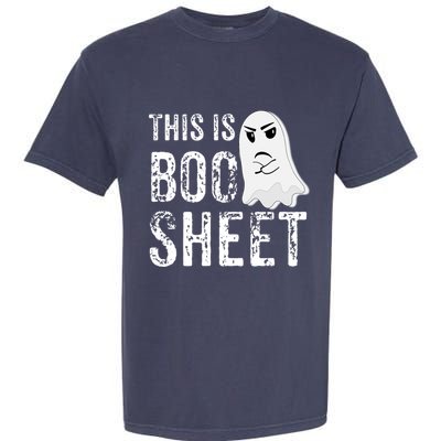 This Is Boo Sheet Bull Shit Halloween Ghost Gift Present Garment-Dyed Heavyweight T-Shirt