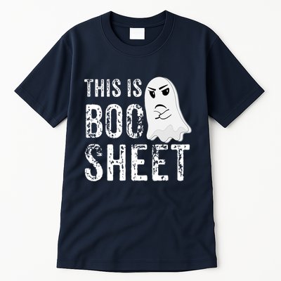 This Is Boo Sheet Bull Shit Halloween Ghost Gift Present Tall T-Shirt
