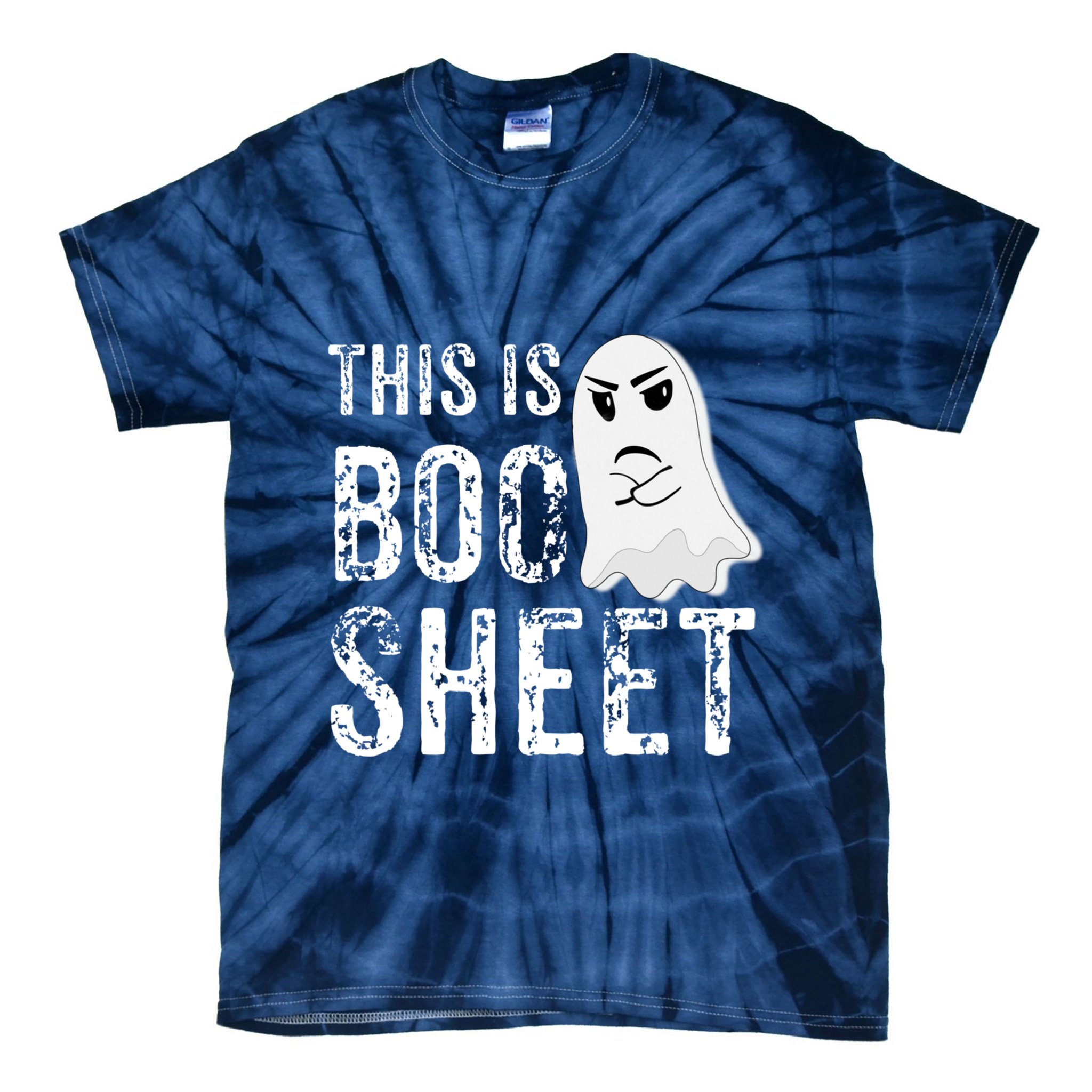 This Is Boo Sheet Bull Shit Halloween Ghost Gift Present Tie-Dye T-Shirt