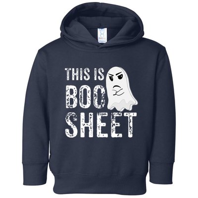 This Is Boo Sheet Bull Shit Halloween Ghost Gift Present Toddler Hoodie