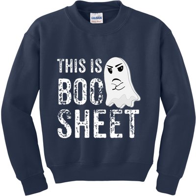 This Is Boo Sheet Bull Shit Halloween Ghost Gift Present Kids Sweatshirt