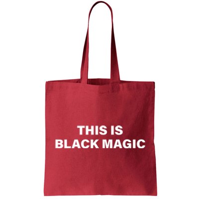 This Is Black Magic Black Leaders Black History Month Tote Bag