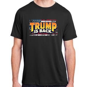 Trump Is Back Patriotic Design With American Flag 2024 47 Adult ChromaSoft Performance T-Shirt