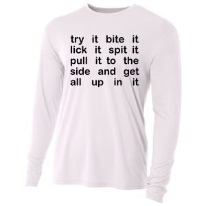 Try It Bite It Lick It Spit It Pull It To The Side And Get All Up In It Cooling Performance Long Sleeve Crew