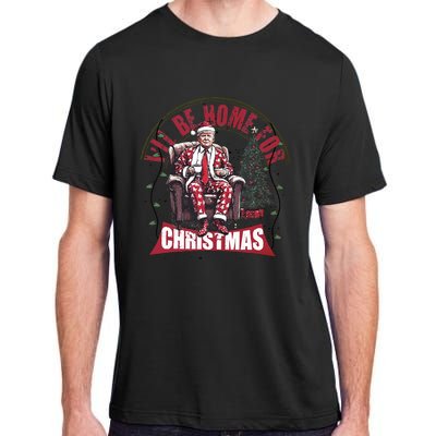 Trump ILl Be Home For Christmas Humorous Trump Christmas Adult ChromaSoft Performance T-Shirt