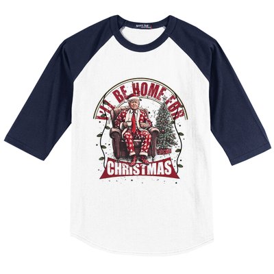 Trump ILl Be Home For Christmas Humorous Trump Christmas Baseball Sleeve Shirt