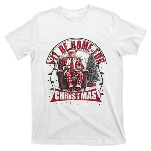 Trump ILl Be Home For Christmas Humorous Trump Christmas T-Shirt