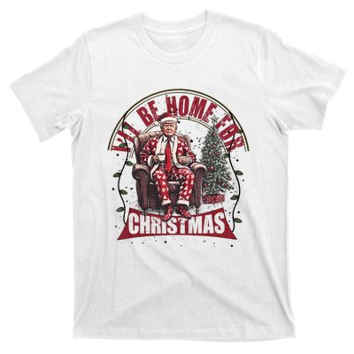 Trump ILl Be Home For Christmas Humorous Trump Christmas T-Shirt