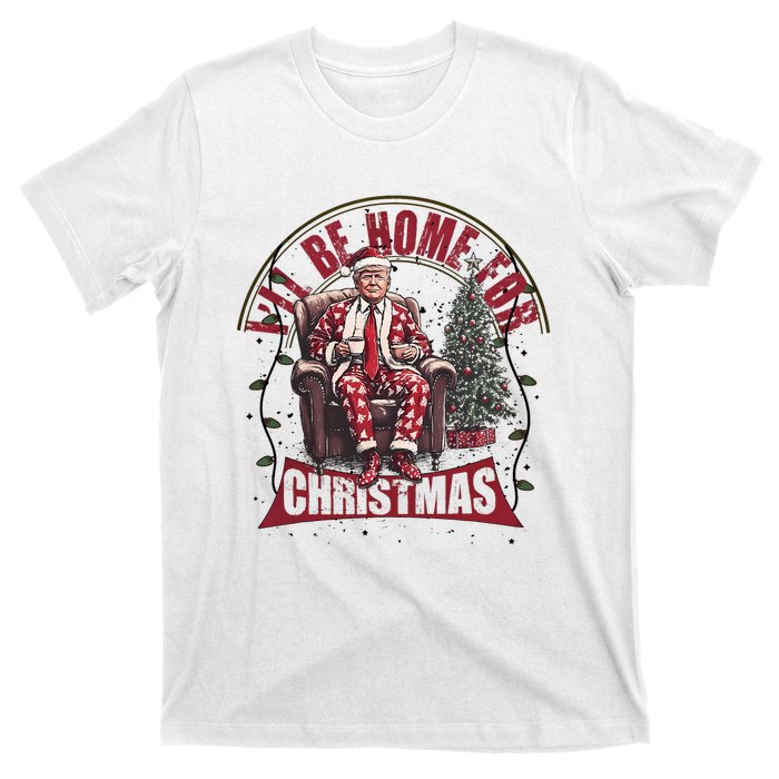 Trump ILl Be Home For Christmas Humorous Trump Christmas T-Shirt