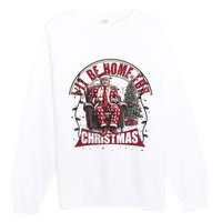 Trump ILl Be Home For Christmas Humorous Trump Christmas Premium Crewneck Sweatshirt