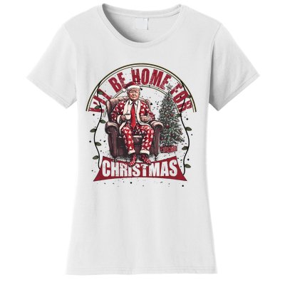 Trump ILl Be Home For Christmas Humorous Trump Christmas Women's T-Shirt