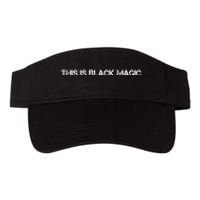 This Is Black Magic Black History Month Valucap Bio-Washed Visor