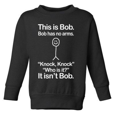 This Is Bob Knock Knock Funny Toddler Sweatshirt