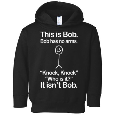 This Is Bob Knock Knock Funny Toddler Hoodie