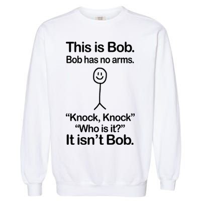 This Is Bob Knock Knock Funny Garment-Dyed Sweatshirt