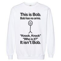 This Is Bob Knock Knock Funny Garment-Dyed Sweatshirt