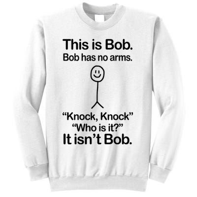 This Is Bob Knock Knock Funny Sweatshirt