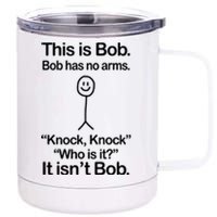 This Is Bob Knock Knock Funny 12 oz Stainless Steel Tumbler Cup