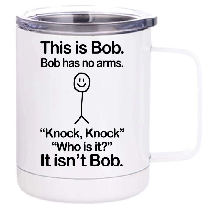 This Is Bob Knock Knock Funny 12 oz Stainless Steel Tumbler Cup