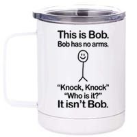 This Is Bob Knock Knock Funny 12 oz Stainless Steel Tumbler Cup